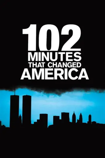 102 Minutes That Changed America (2008) poster