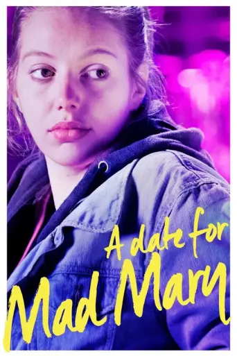 A Date for Mad Mary (2016) poster