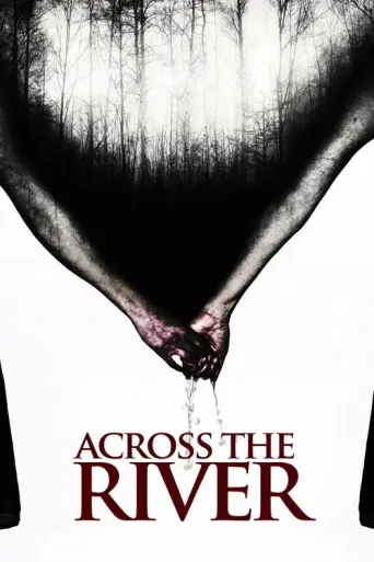 Across the River (2013) poster