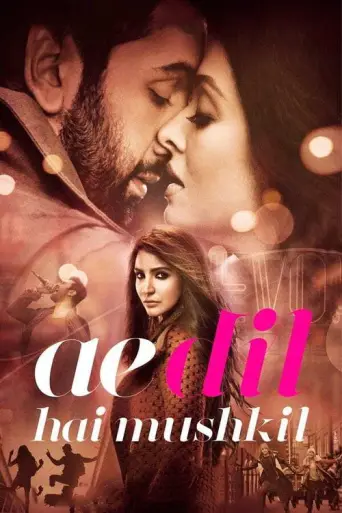 Ae Dil Hai Mushkil (2016) poster
