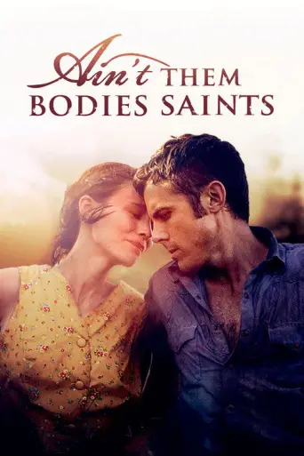 Ain't Them Bodies Saints (2013) poster