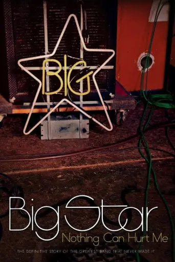 Big Star: Nothing Can Hurt Me (2012) poster