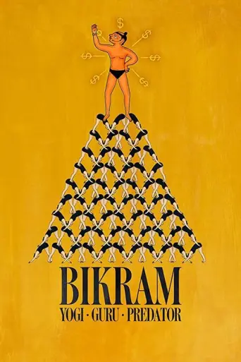 Bikram: Yogi, Guru, Predator (2019) poster