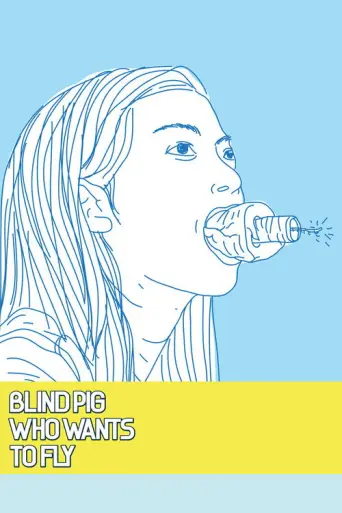 Blind Pig Who Wants to Fly (2008) poster