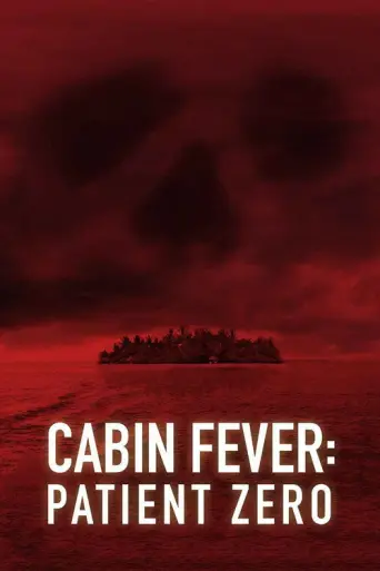 Cabin Fever: Patient Zero (2014) poster