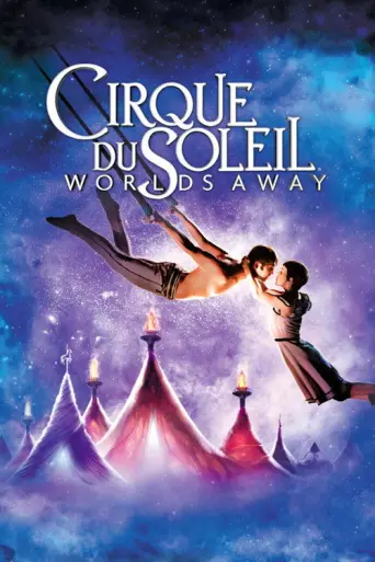 Cirque du Soleil: Worlds Away (2012) poster