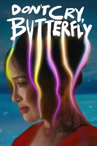 Don't Cry, Butterfly (2024) poster