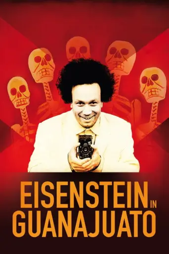 Eisenstein in Guanajuato (2015) poster