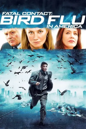 Fatal Contact: Bird Flu in America (2006) poster