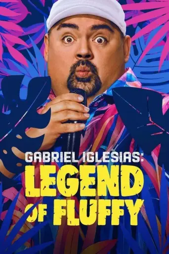 Gabriel Iglesias: Legend of Fluffy (2025) poster