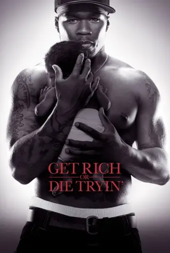 Get Rich or Die Tryin' (2005) poster