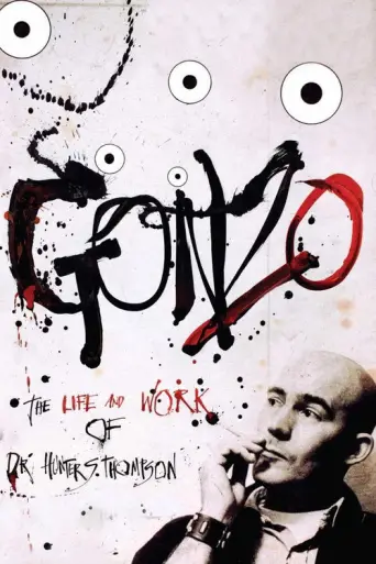 Gonzo: The Life and Work of Dr. Hunter S. Thompson (2008) poster