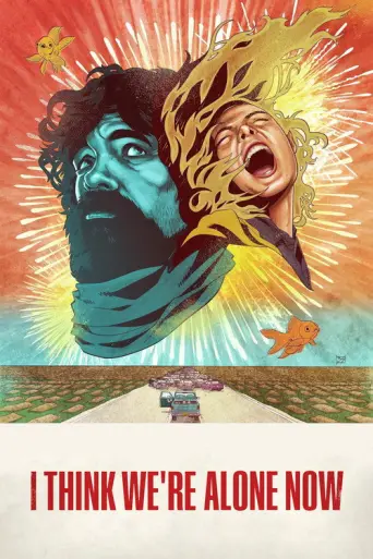 I Think We're Alone Now (2018) poster