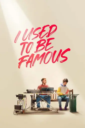I Used to Be Famous (2022) poster