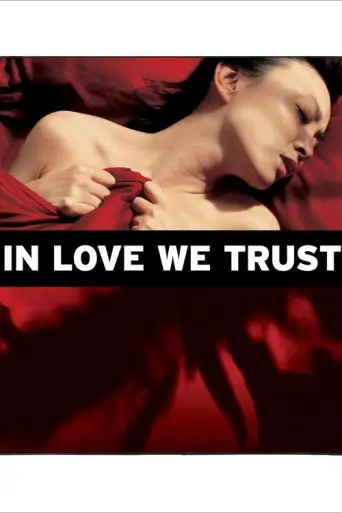 In Love We Trust (2007) poster