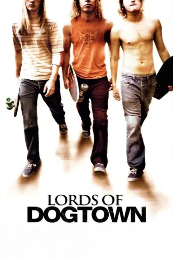 Lords of Dogtown (2005) poster