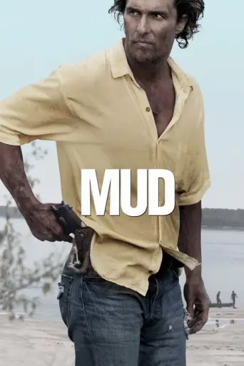 Mud (2012) (2012) poster