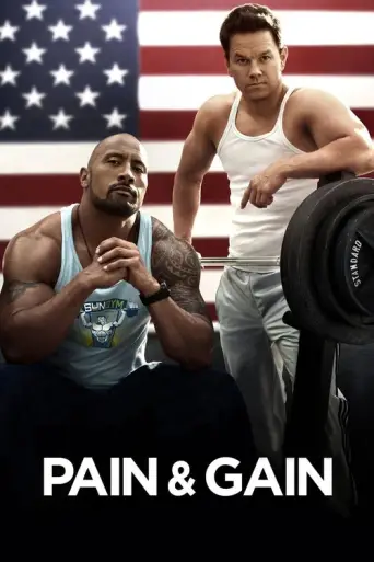 Pain & Gain (2013) (2013) poster