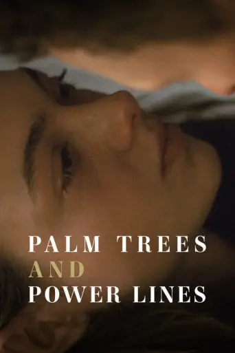 Palm Trees and Power Lines (2022) (2022) poster