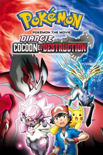 Pokémon the Movie: Diancie and the Cocoon of Destruction (2014) poster