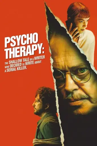 Psycho Therapy: The Shallow Tale of a Writer Who Decided to Write About a Serial Killer (2025) poster