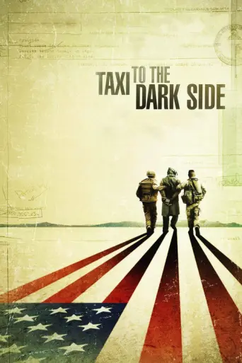 Taxi to the Dark Side (2007) (2007) poster