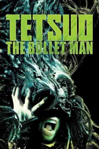 Tetsuo: The Bullet Man (2010) poster