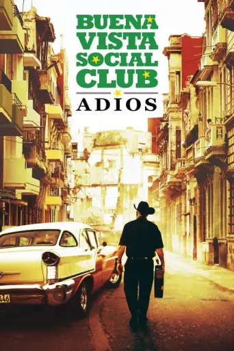 Buena Vista Social Club: Adiós (2017) poster