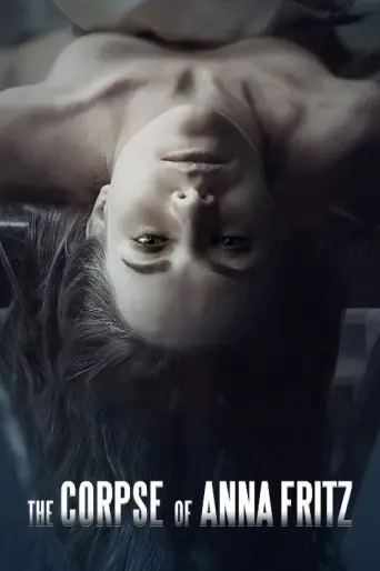 The Corpse of Anna Fritz (2015) poster