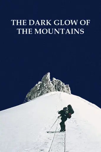 The Dark Glow of the Mountains (1985) poster