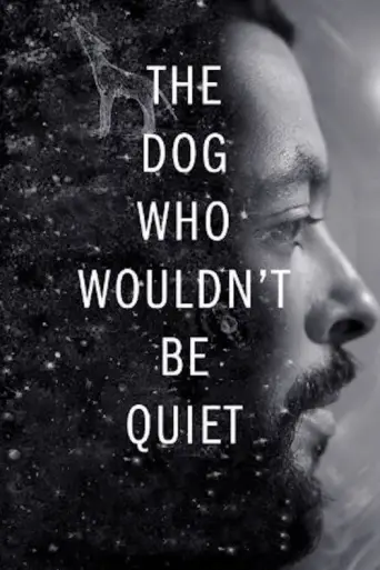 The Dog Who Wouldn't Be Quiet (2021) poster