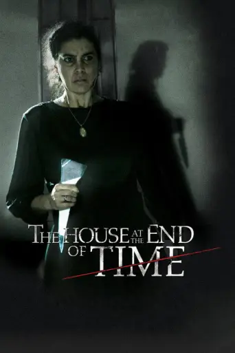 The House at the End of Time (2013) poster
