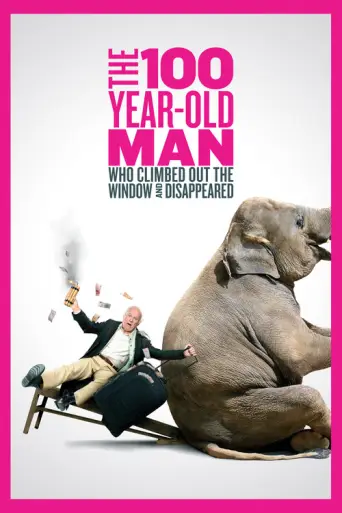 The Hundred-Year-Old Man Who Climbed Out the Window and Disappeared (2013) poster