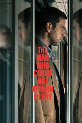 The Man Who Could Not Remain Silent (2025) poster