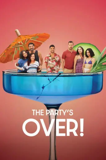 The Party's Over! (2025) poster