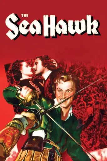 The Sea Hawk (1940) (1940) poster