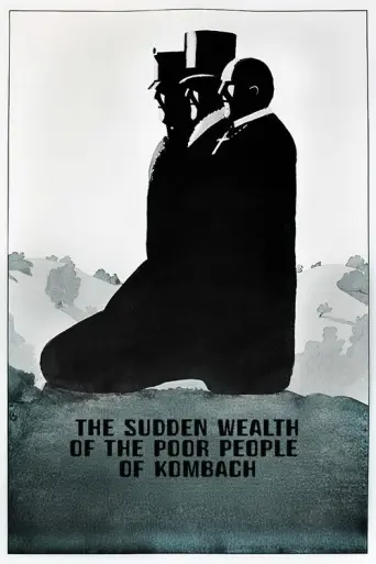 The Sudden Wealth of the Poor People of Kombach (1971) poster