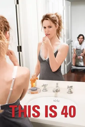 This Is 40 (2012) (2012) poster