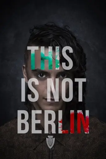 This Is Not Berlin (2019) poster