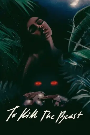 To Kill the Beast (2021) poster