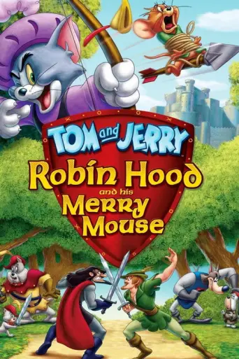 Tom and Jerry: Robin Hood and His Merry Mouse (2012) poster