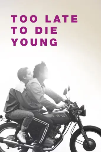 Too Late to Die Young (2018) poster