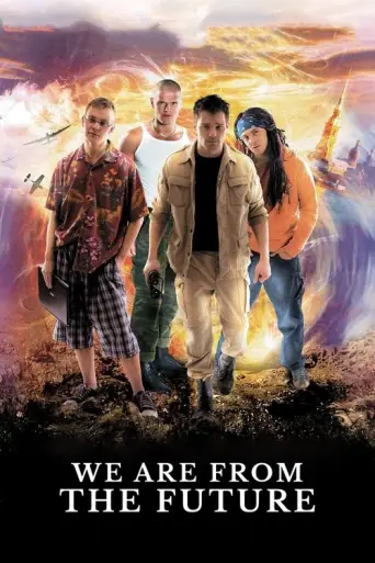 We Are from the Future (2008) poster