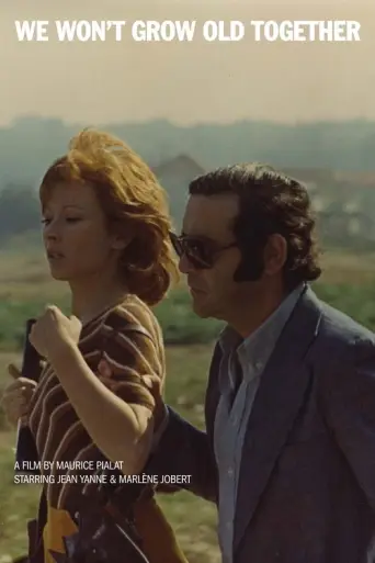 We Won't Grow Old Together (1972) poster