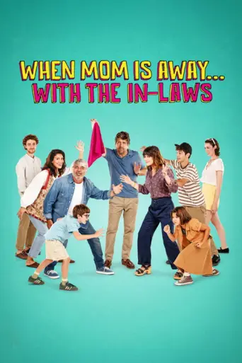 When Mom Is Away... With the In-laws (2025) poster